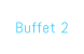 Buffet 2
